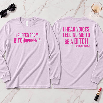 BITCHophrenia Long Sleeve