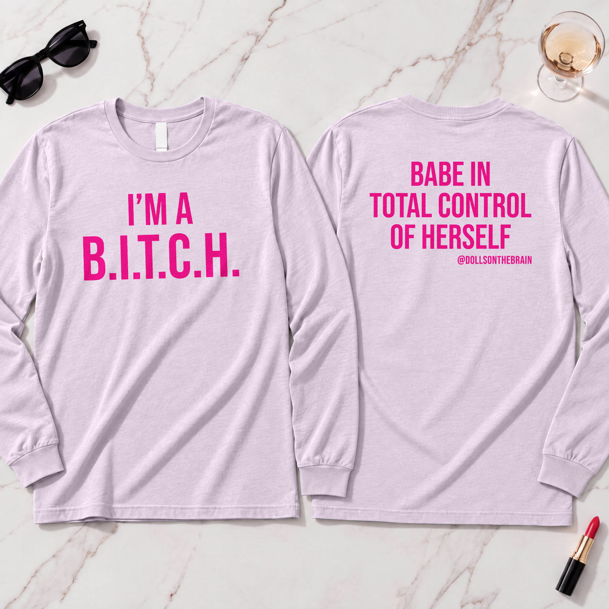 B.I.T.C.H. #1 Long Sleeve