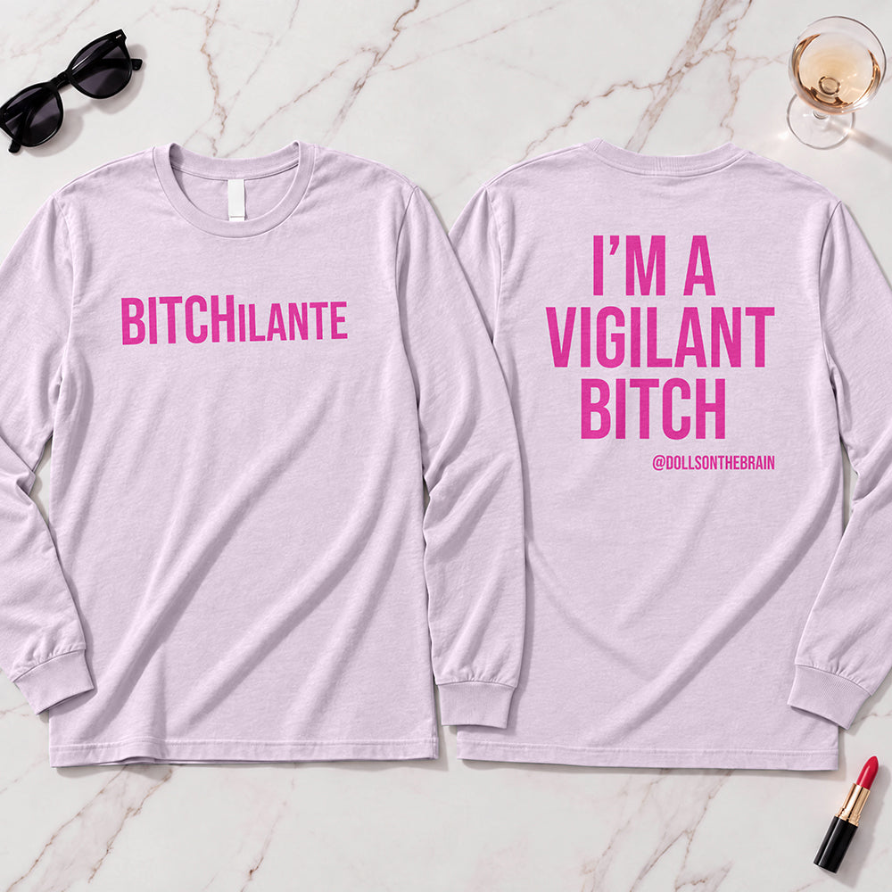BITCHilante Long Sleeve