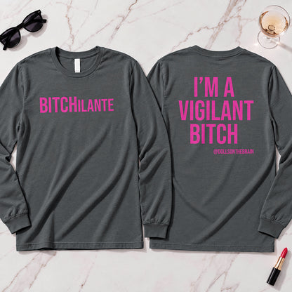 BITCHilante Long Sleeve