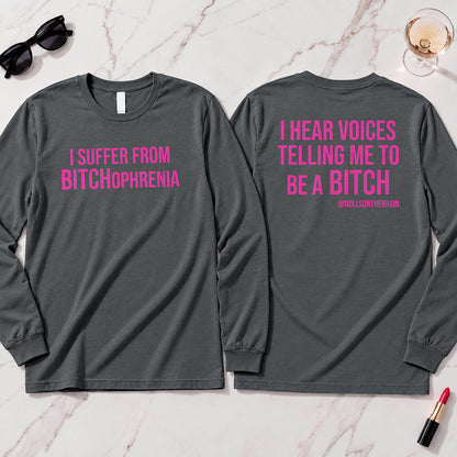 BITCHophrenia Long Sleeve