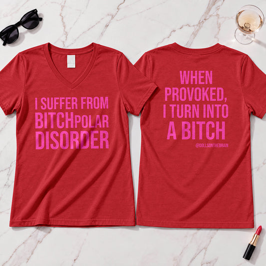 BITCHpolar Disorder V-Neck Tee