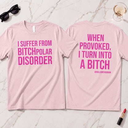 BITCHpolar Disorder T-Shirt