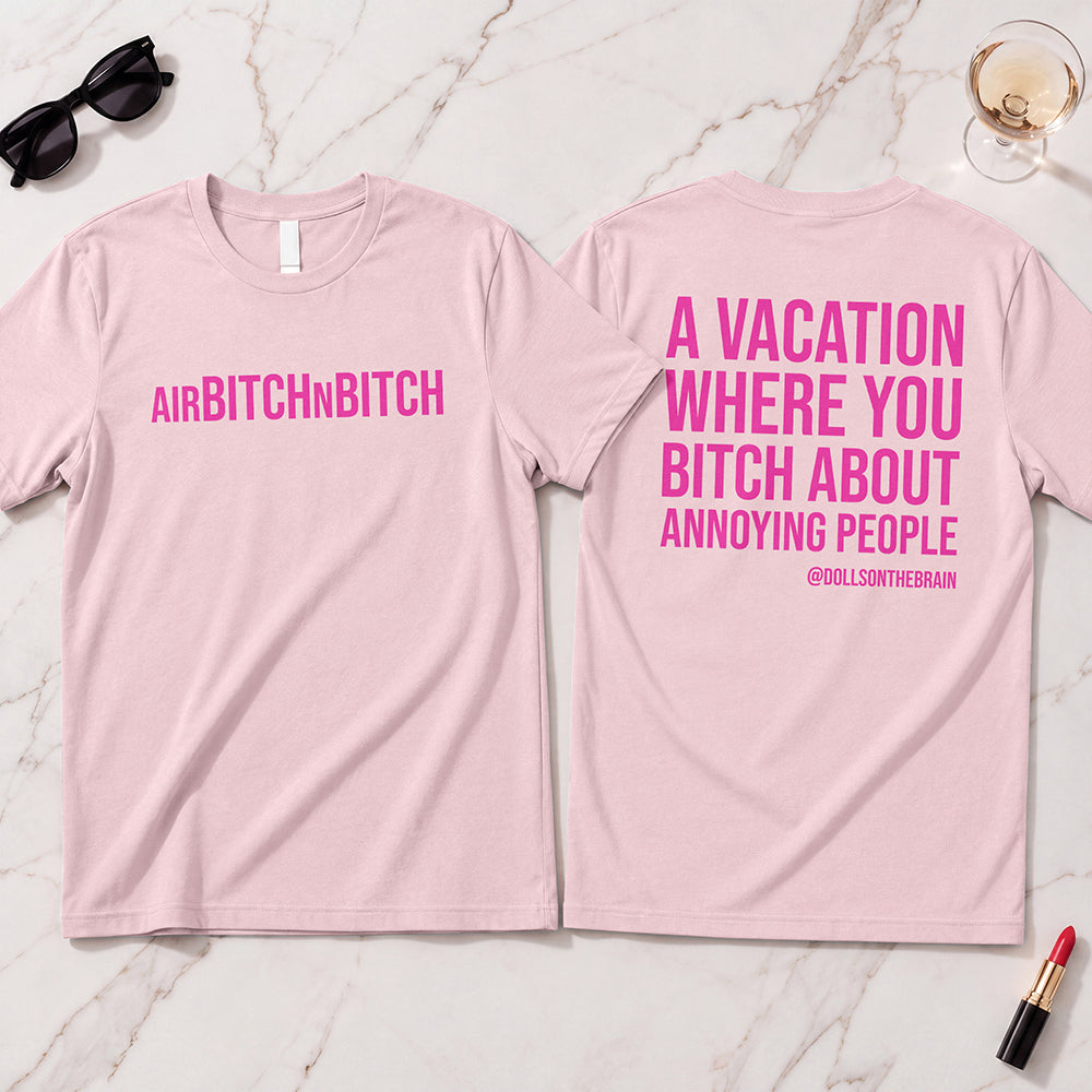 AirBITCHnBITCH T-Shirt