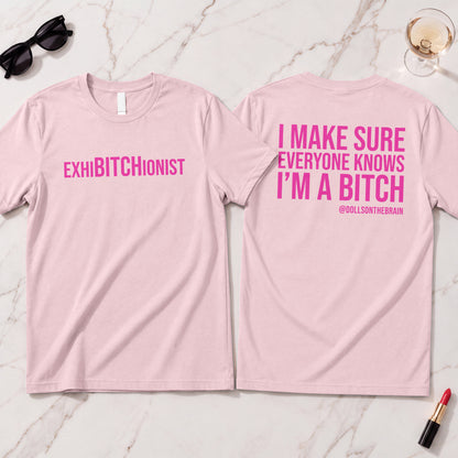 ExhiBITCHionist T-Shirt