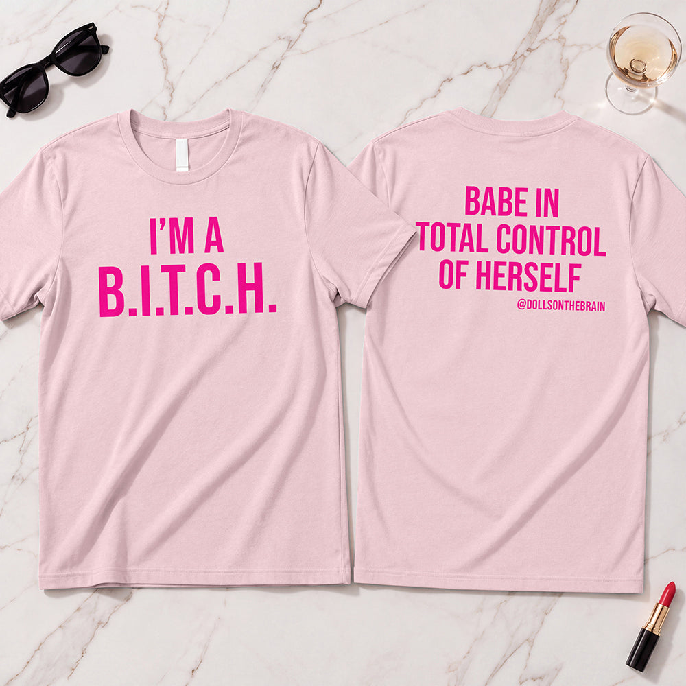 B.I.T.C.H. #1 T-Shirt