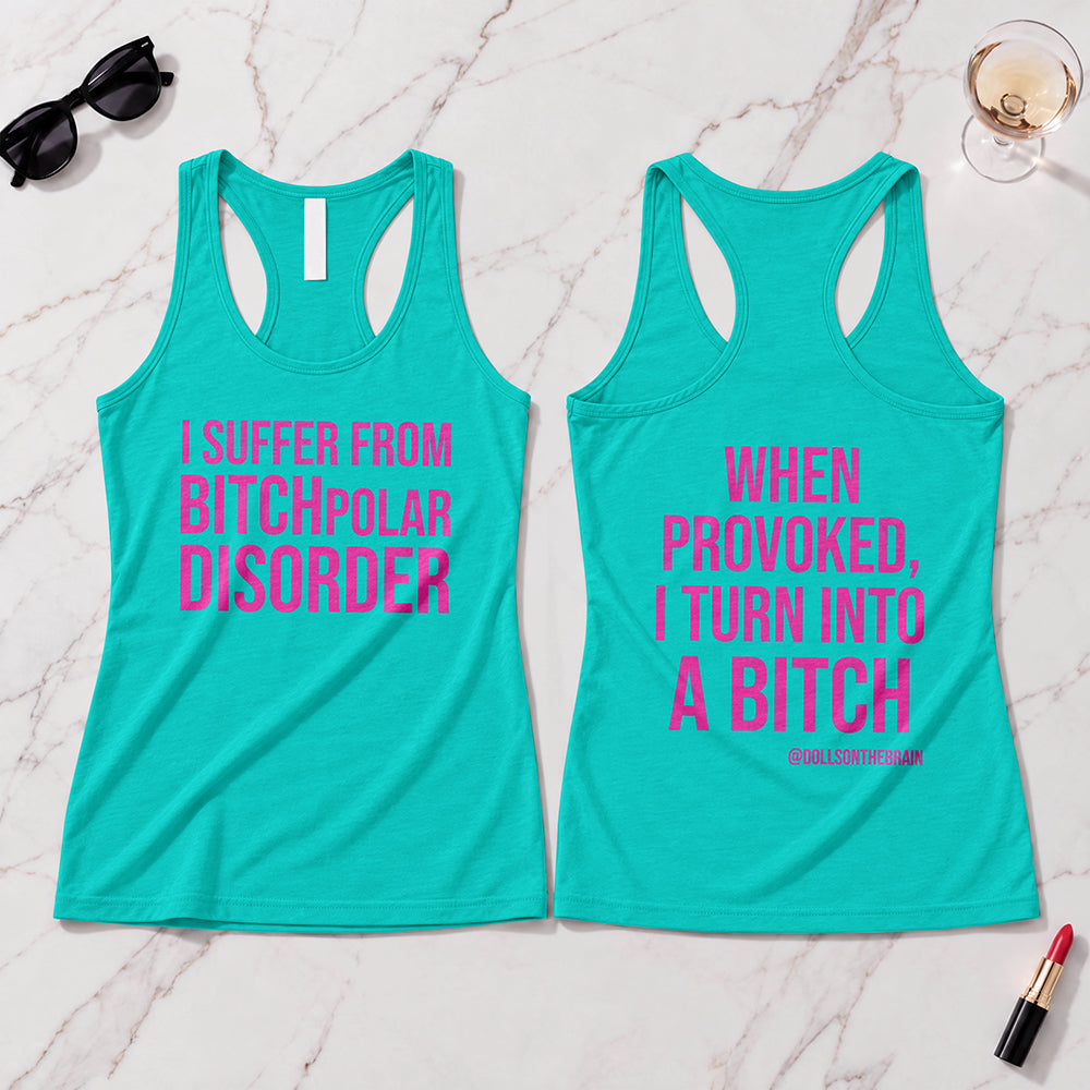 BITCHpolar Disorder Tank Top