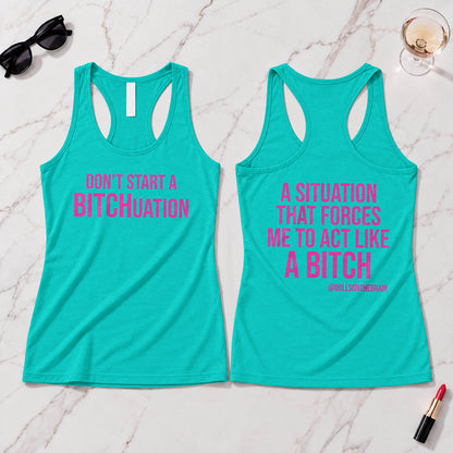 BITCHuation Tank Top