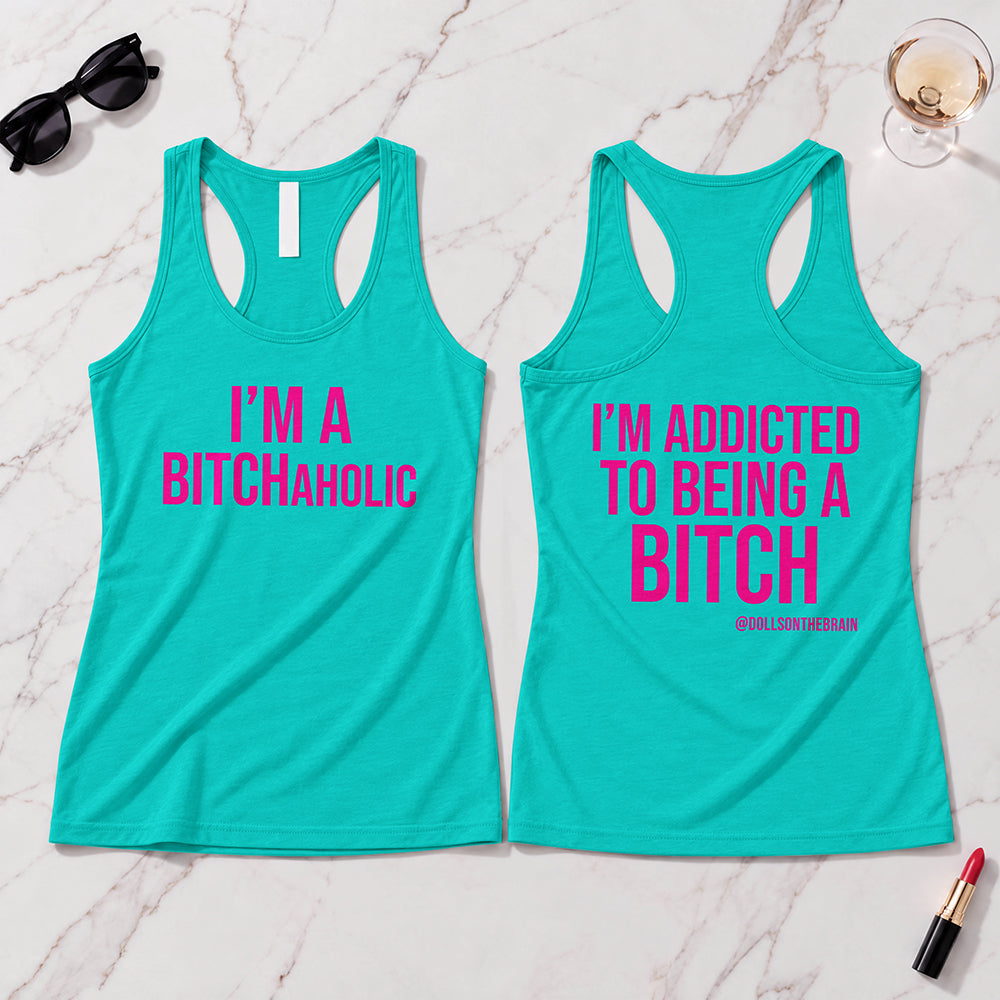 BITCHaholic Tank Top