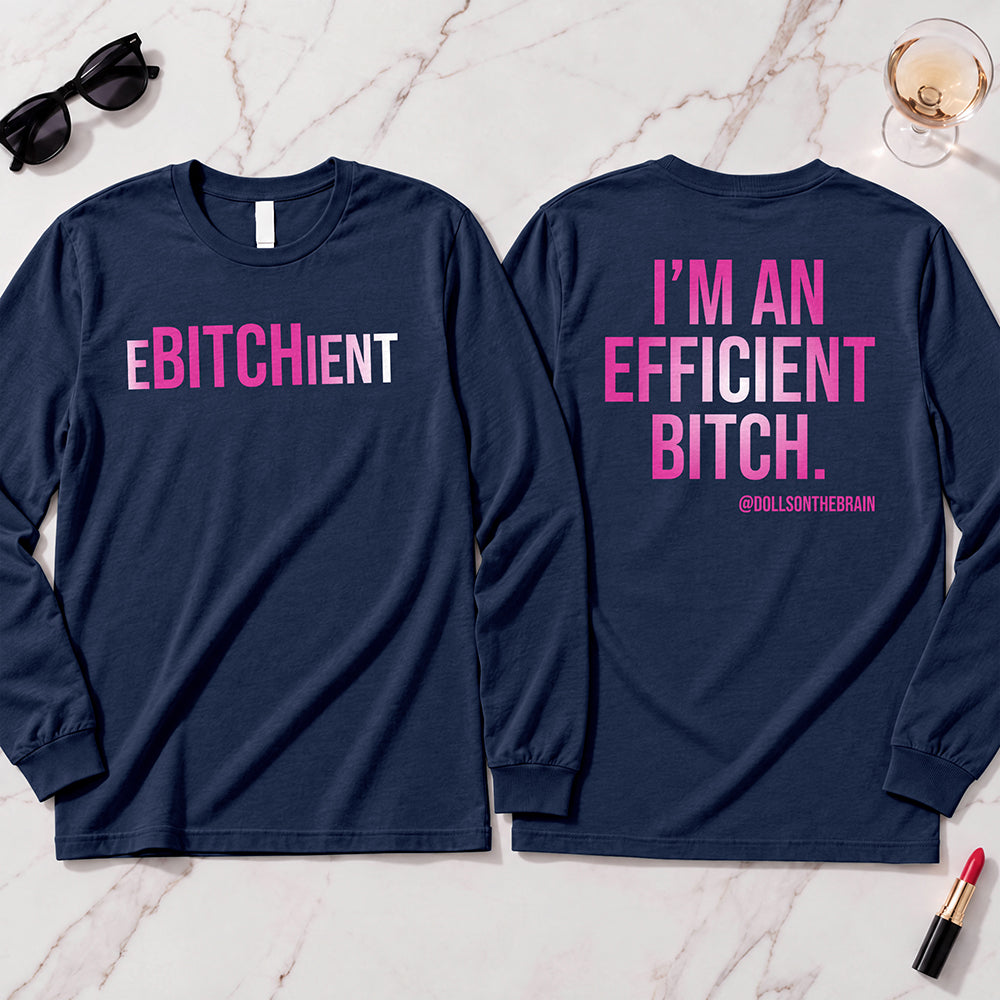 Ebitchient Long Sleeve