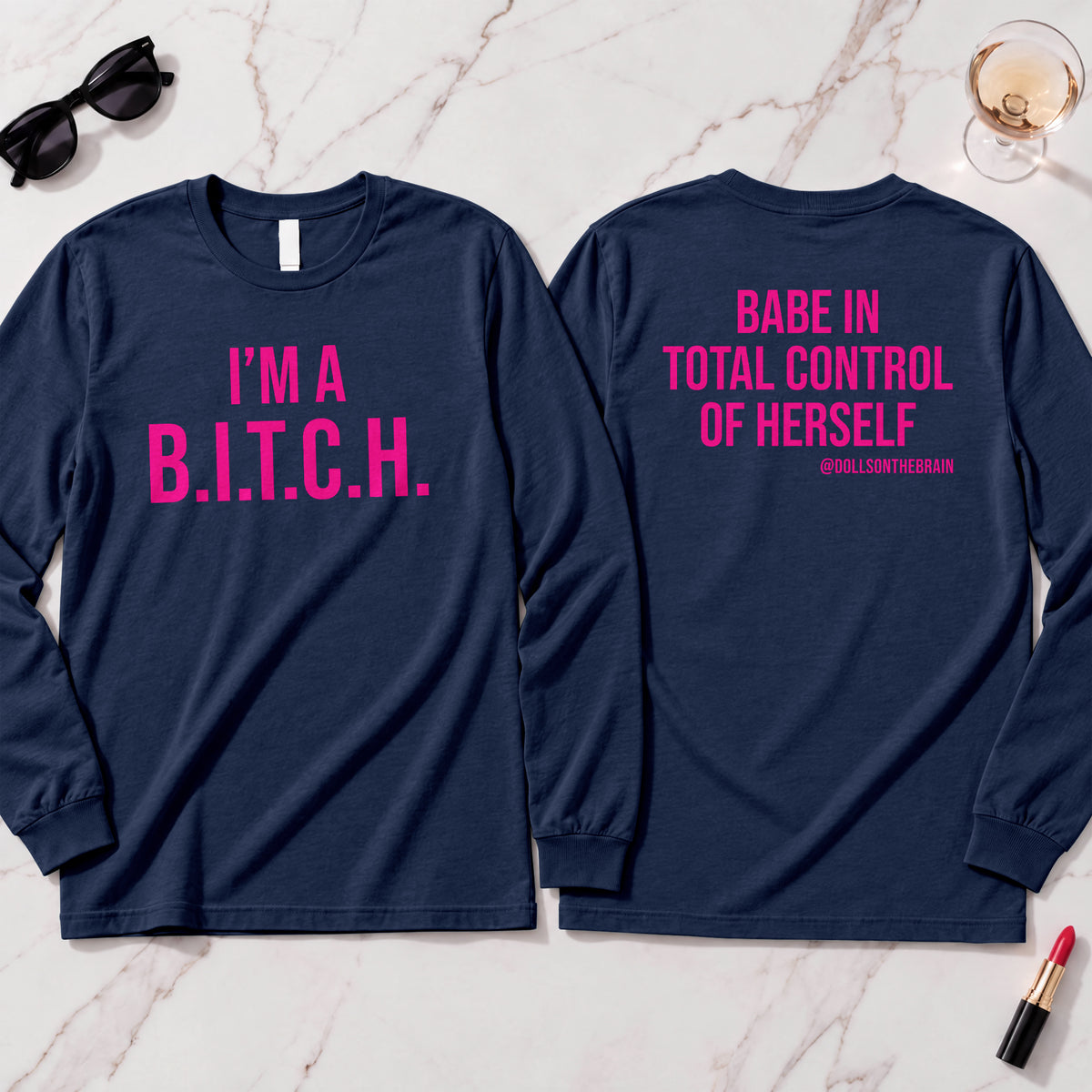 B.I.T.C.H. #1 Long Sleeve