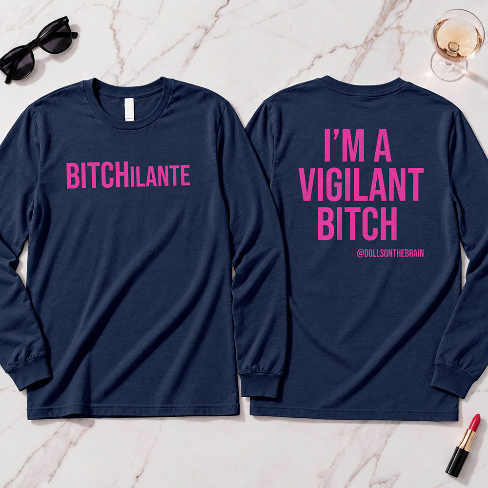 BITCHilante Long Sleeve