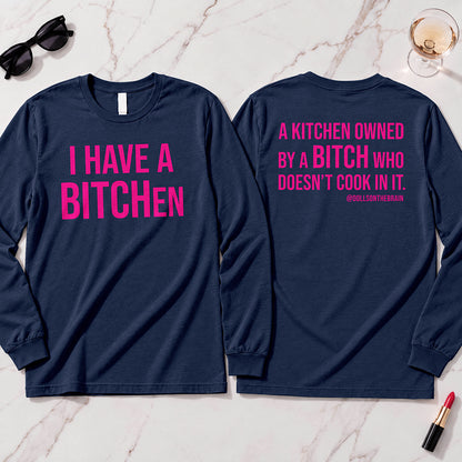 BITCHen Long Sleeve