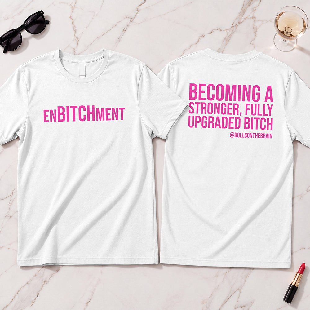 EnBITCHment T-Shirt