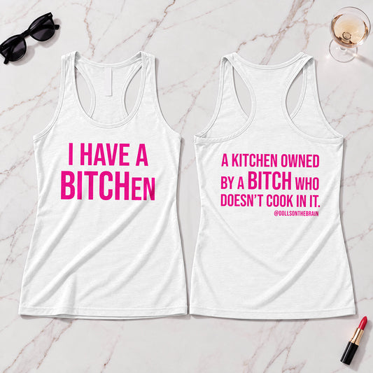 BITCHen Tank Top