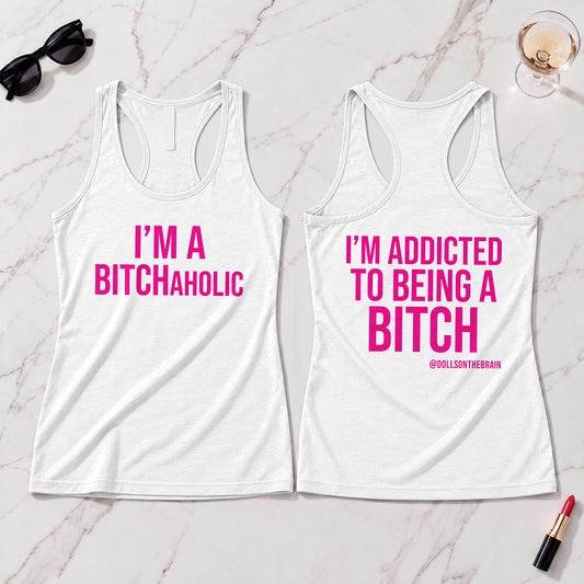 BITCHaholic Tank Top