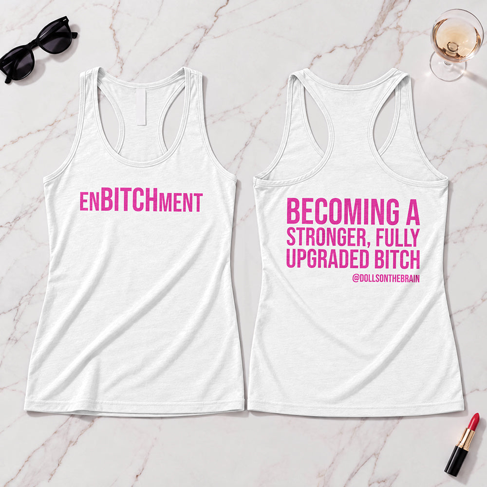 EnBITCHment Tank Top
