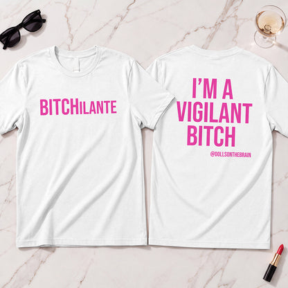 BITCHilante T-Shirt