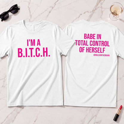 B.I.T.C.H. #1 T-Shirt