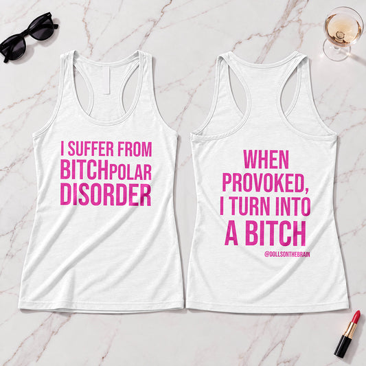BITCHpolar Disorder Tank Top