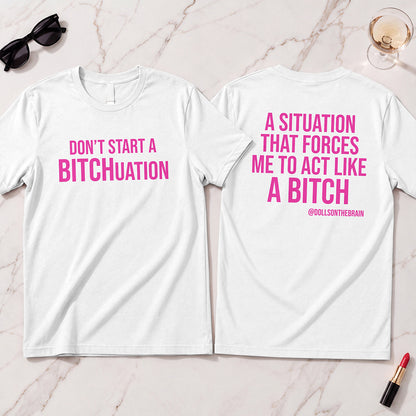 BITCHuation T-Shirt