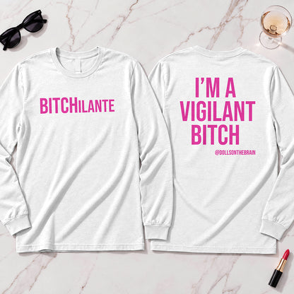 BITCHilante Long Sleeve