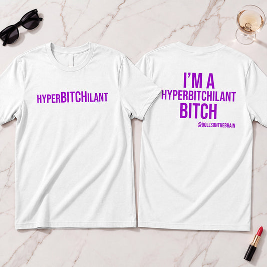 HyperBITCHilant T-Shirt