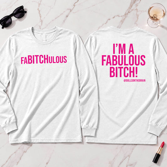 FaBITCHulous Long Sleeve