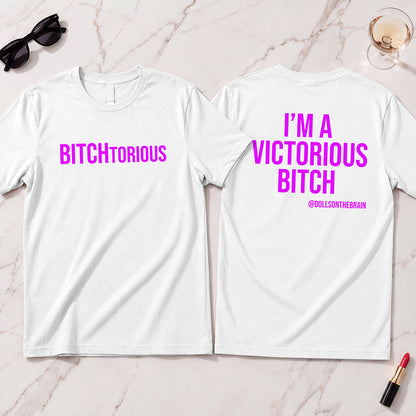 BITCHtorious T-Shirt