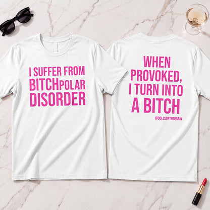 BITCHpolar Disorder T-Shirt