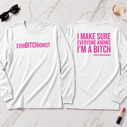 ExhiBITCHionist Long Sleeve
