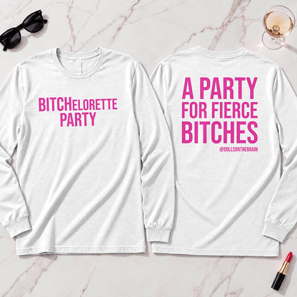 BITCHelorette Long Sleeve