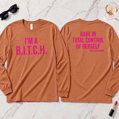 B.I.T.C.H. #1 Long Sleeve