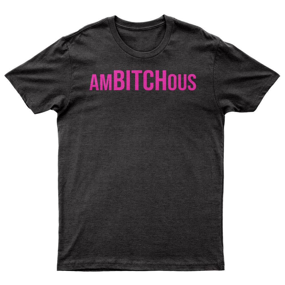 Word of the day: amBITCHous. The desire to become a better bitch.